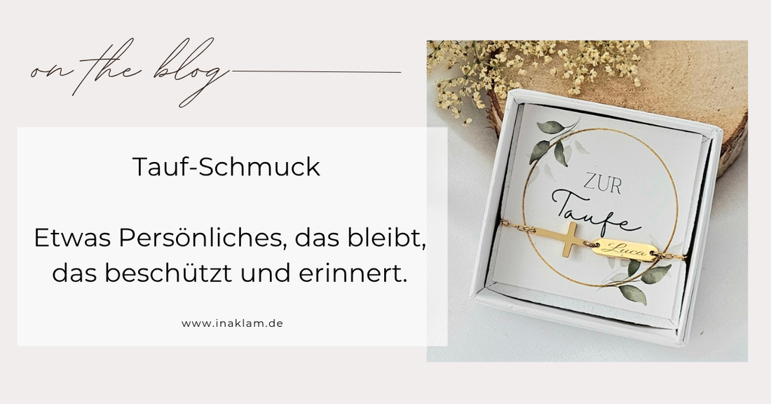 Taufgeschenke mit Bedeutung – Schmuck zur Taufe, der ein Leben lang begleitet